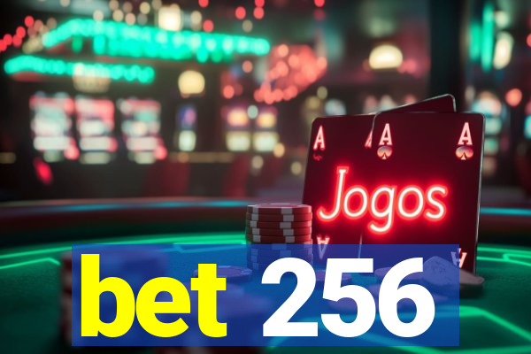 bet 256